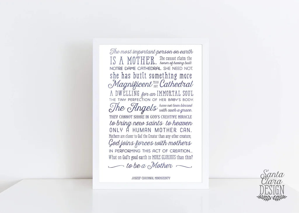 Cardinal Mindszenty quote "The Most Important Person on Earth is a Mother" Mother's Day Print, Gift for her, Catholic Print, Catholic Art