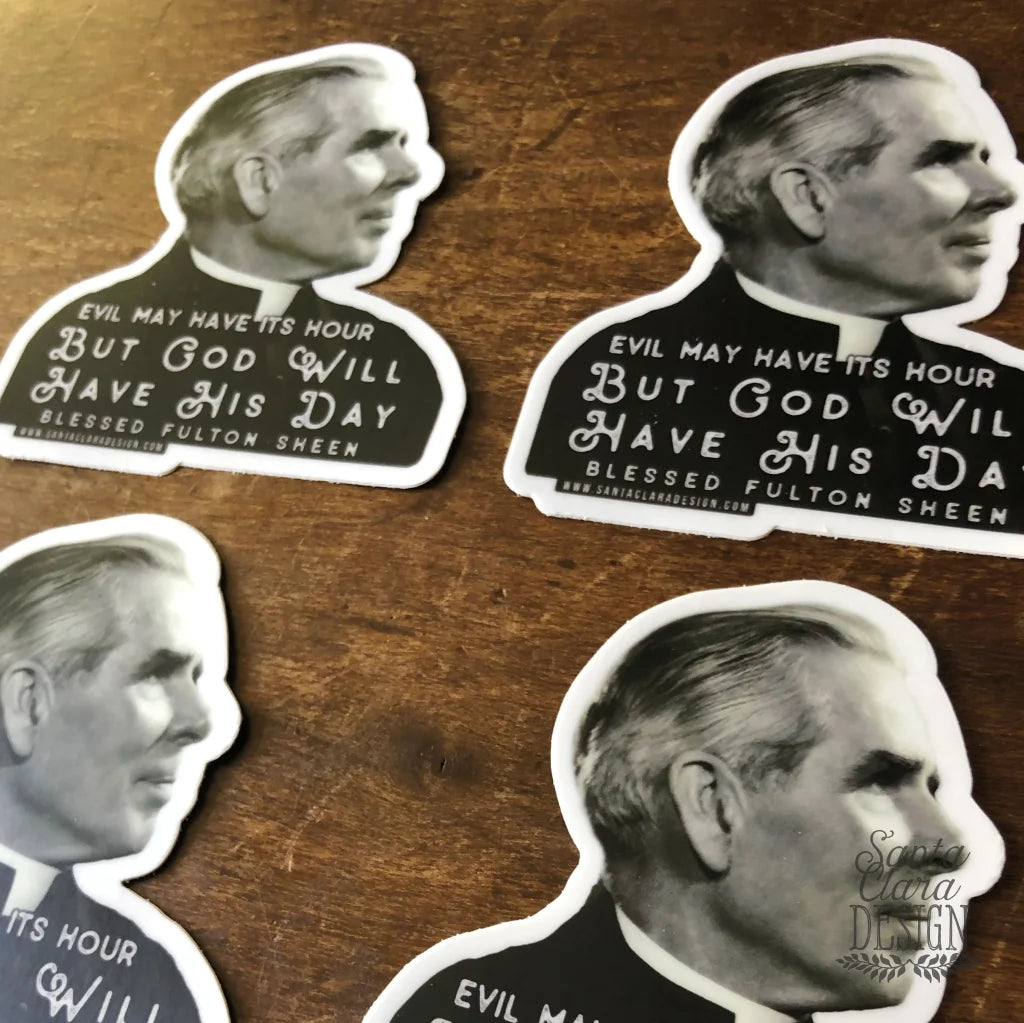 Fulton Sheen Decal &amp;quot;But God Will Have His Day!&amp;quot; Catholic Inspirational Sticker for indoor outdoor use | waterbottle tumbler laptop car decal