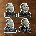 Fulton Sheen Decal "But God Will Have His Day!" Catholic Inspirational Sticker for indoor outdoor use | waterbottle tumbler laptop car decal