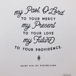 Padre Pio "My Past to Your Mercy" Quote Print | Catholic Print | Catholic wall Art