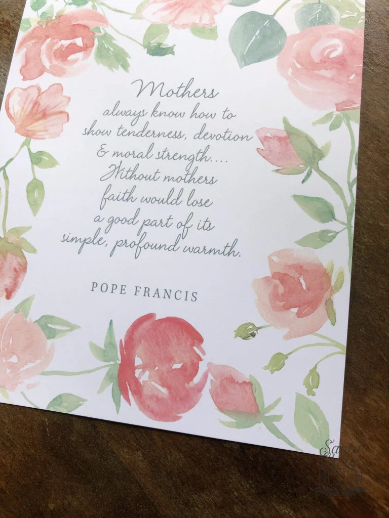 Pope Francis Mother's quote "Mother's Always Know" Catholic Art Print, Gift for her, Catholic Print, Catholic decor, mother's day art print