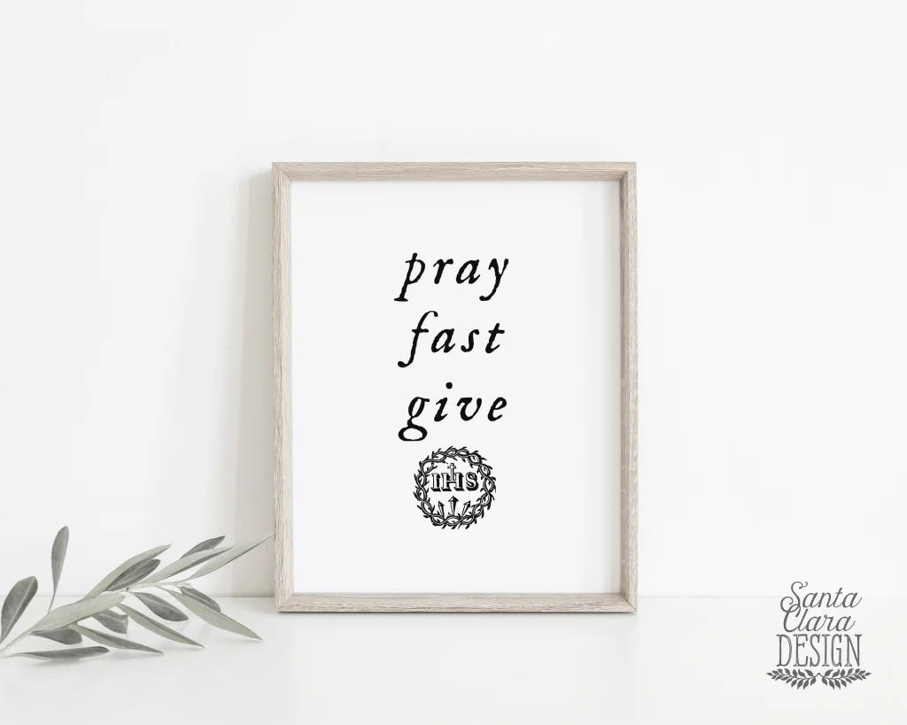PRINTABLE &amp;quot;Pray, Fast, Give&amp;quot; Crown of Thorns Lenten Printable 8x10 Catholic art, printable prayer, Saint Quote, Catholic Posters, Lent decor