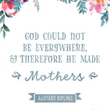 Rudyard Kipling quote "God could not be everywhere" Art Quote, Mother's Day Print, Gift for Mom, Author Quote, Book Print, Mom Birthday