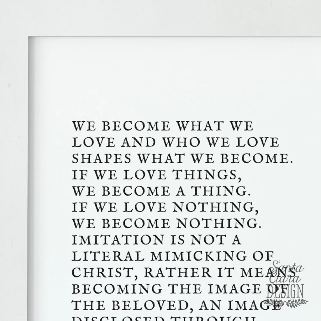 St. Clare of Assisi Print "We Become What We Love" Catholic Art and Design, Saint Quote, Confirmation Gift, Baptism Gift, Catholic Print