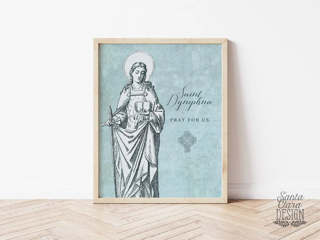St. Dymphna print, Catholic saint print, Saint design, Catholic gift, inspirational poster, Catholic saint prayer, catholic confirmation
