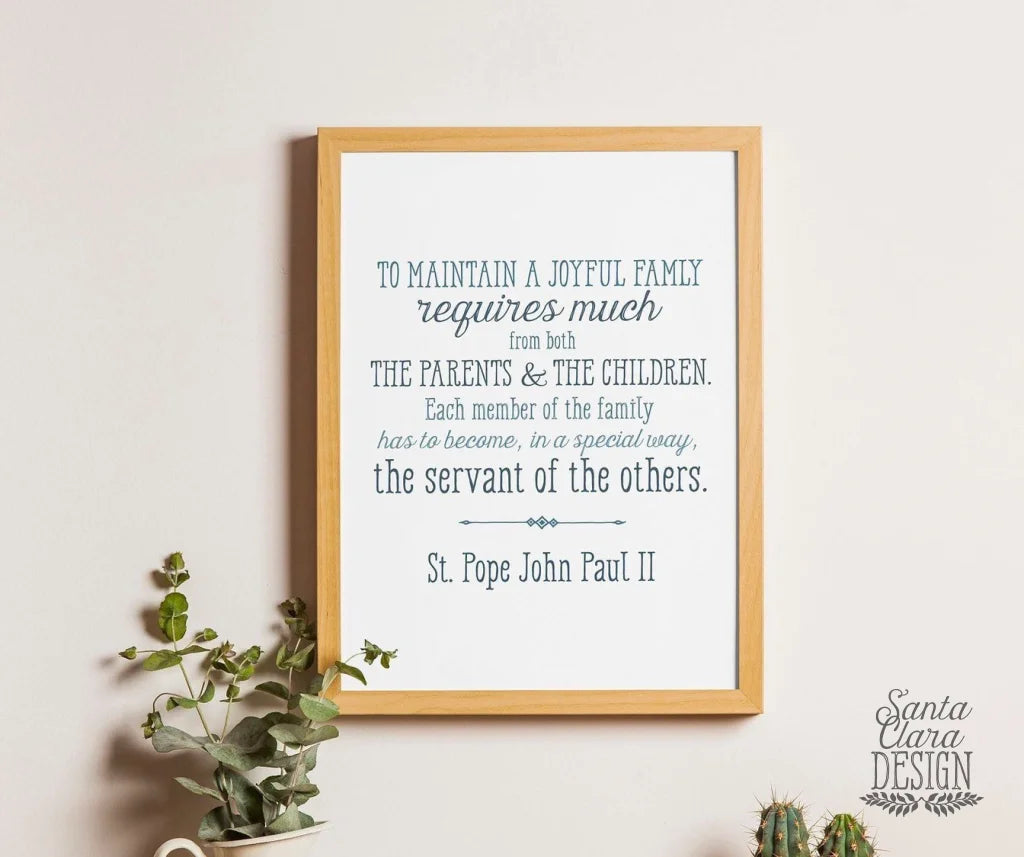 St. John Paul II "Joyful Family" Print 8x10 & 5x7, Santa Clara Design, Saint Quote Art, Catholic Poster, Inspiration, wall art, confirmation