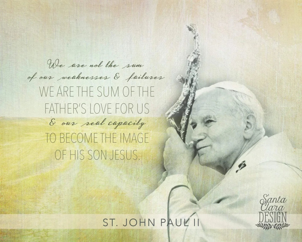 St. John Paul II Print 8x10 & 5x7, Santa Clara Design, Saint Quote Art, Catholic Poster,