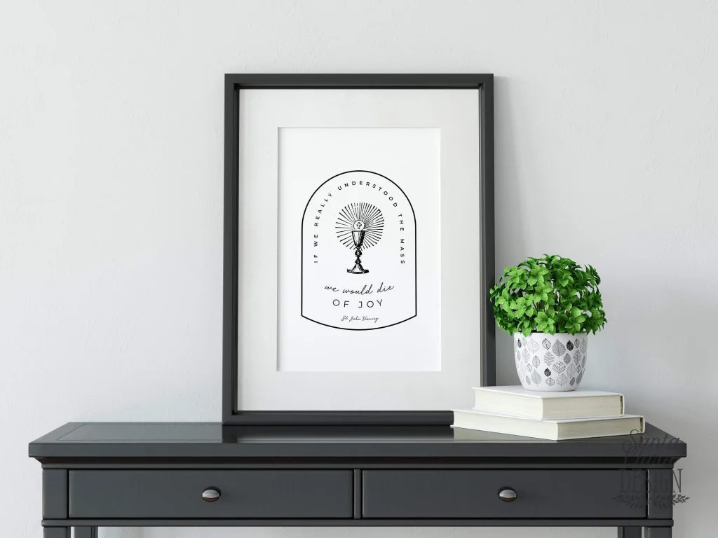 St. John Vianney Mass quote "if we really understood the mass" saint print, Eucharist, Catholic Priest, Catholic, Ordination prayer gift