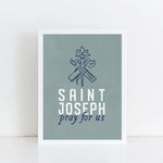 St. Joseph pray for us  print, Father's Day Print, gift dad, dad birthday, fathers day, wedding gift for dad, St. Joseph print, Catholic Dad
