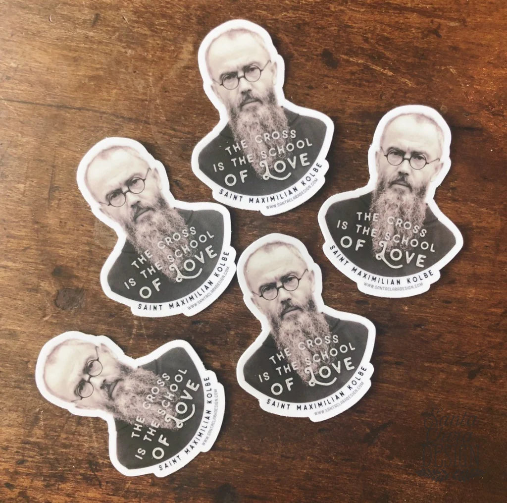 St. Maxmilian Kolbe "The Cross is the School of Love" Catholic Inspirational Sticker for indoor/outdoor use | Christian waterbottle laptop