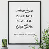 St. Teresa of Calcutta "Intense Love" Catholic art, Catholic Poster, Mother Teresa, Catholic Gifts, Saint Quote, Catholic Poster, Wedding