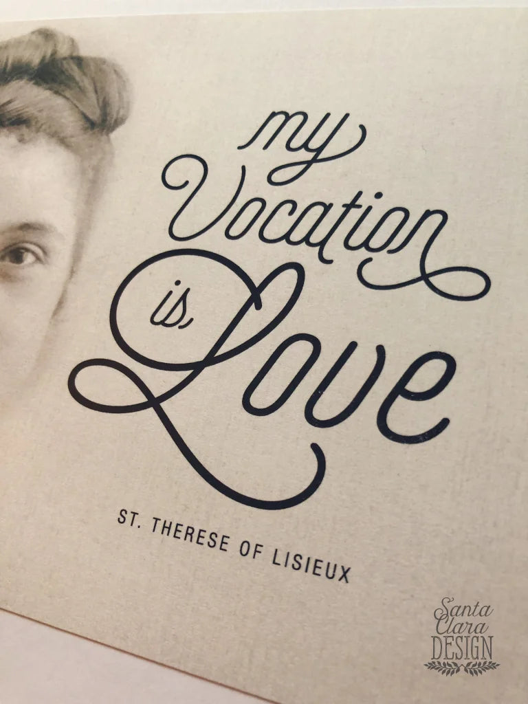 St. Therese of Lisieux "My Vocation is Love" Quote Print | Catholic Print | Catholic wall Art | Little Flower Print