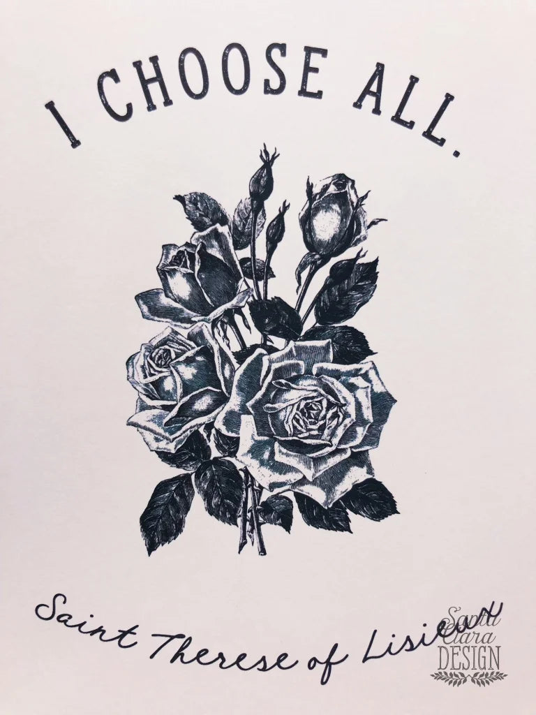 St. Therese of Lisieux Print "I Choose All" Catholic Saint Quote, Confirmation Gift, Catholic Print, Wall Art, Saint Print, Confirmation