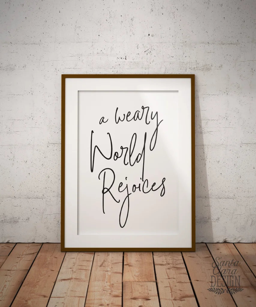 A Weary World Rejoices Art Print | O Holy Night Christmas Advent Catholic Poster | Catholic Decor | Christmas Print 5x7 8x10 11x14 & 16x20