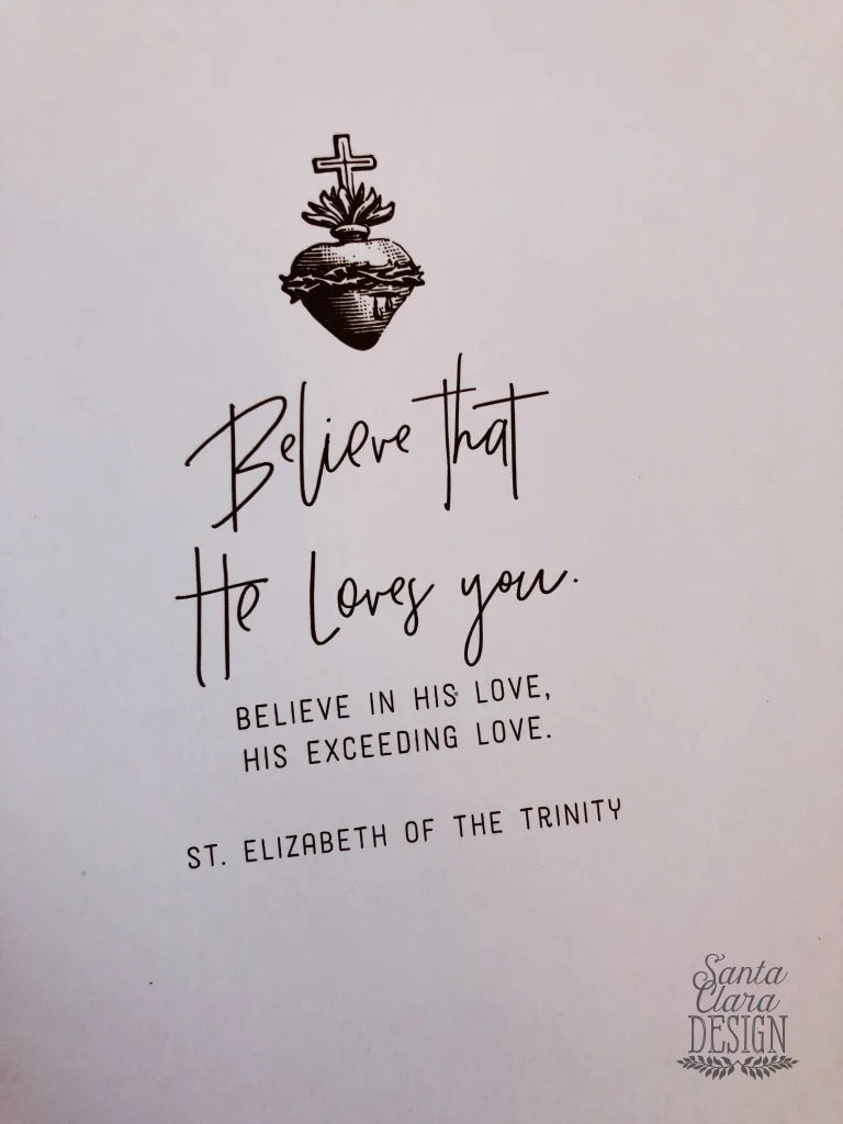 Believe He Loves You St. Elizabeth of the Trinity // Catholic Art Print // Confirmation Wedding Ordination Easter RCIA Poster
