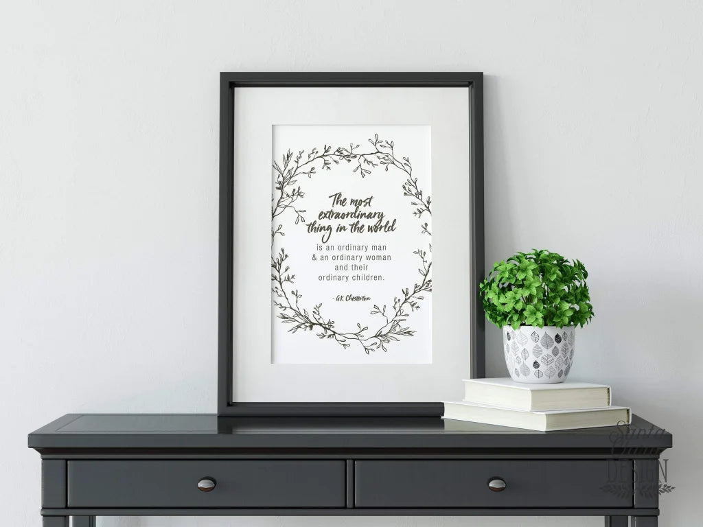 Mother&amp;#39;s Day and Father&amp;#39;s Day Chesterton quote &amp;quot;The Most Extraordinary Thing&amp;quot; Catholic Art Print, Gift for her, Catholic Print, Catholic