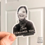 Chiara Corbella Patrillo Decal &quot;Love Consumes You&quot; Catholic Inspirational Sticker for indoor/outdoor use | waterbottle laptop car gift