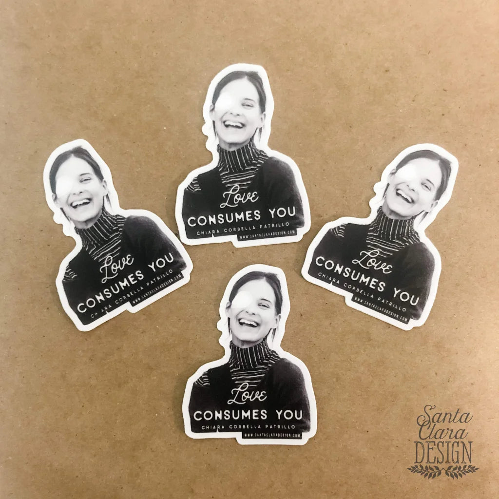 Chiara Corbella Patrillo Decal &quot;Love Consumes You&quot; Catholic Inspirational Sticker for indoor/outdoor use | waterbottle laptop car gift