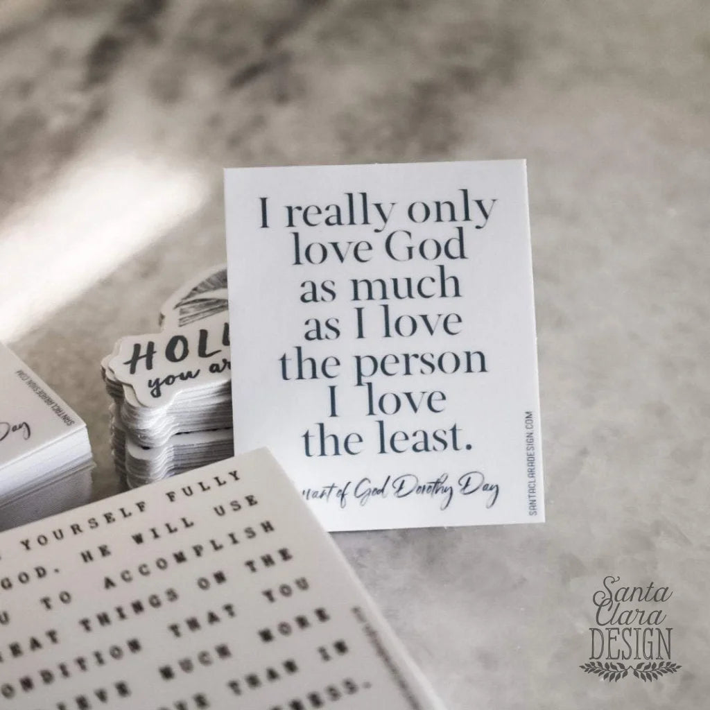 Dorothy Day Love The Least Sticker | Catholic Vinyl Decal for indoor/outdoor use | Prayer decal | weatherproof waterproof laptop, tumbler,