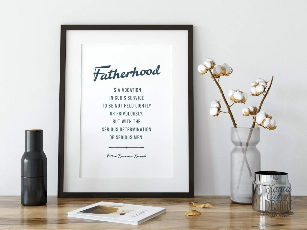 Fatherhood quote print, Fr. Lovasik Father&#39;s Day, gift for him, dad birthday, fathers day, wedding gift dad, prayer for dad, Catholic Dad