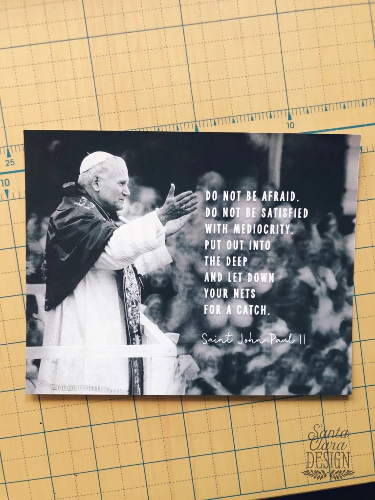 John Paul II, Be not Afraid Catholic Print, 8x10 &amp; 5x7, Santa Clara Design, Saint Quote Art, Catholic Poster, Inspirational Print,