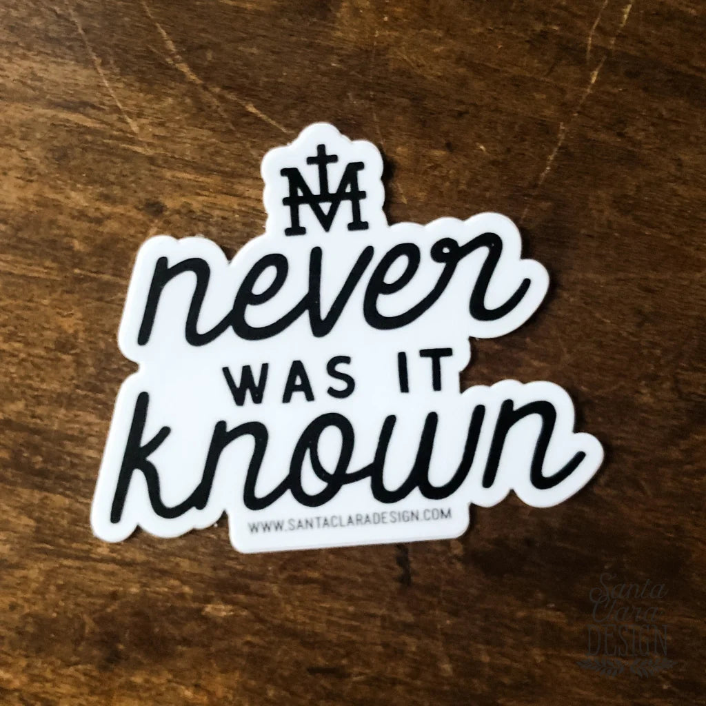 Never Was It Known Sticker | Catholic Inspirational Sticker for indoor/outdoor use | Memorare Marian sticker for laptop, car, tumbler