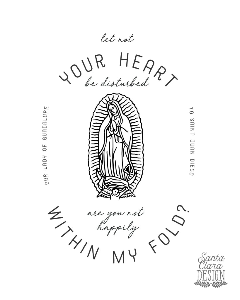 Our Lady of Guadalupe and St. Juan Diego &amp;quot;Let not your heart be disturbed&amp;quot; print, mother&amp;#39;s day print, catholic print, Blessed Mother, Marian