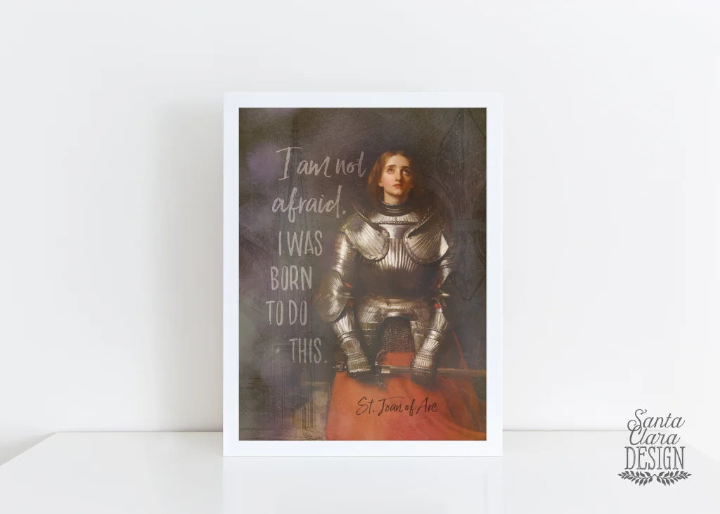 St. Joan of Arc Print &amp;quot;I am not afraid&amp;quot; Catholic Art, Saint Quote, Confirmation Gift, Catholic Gift for her, Catholic Print, Saint Art