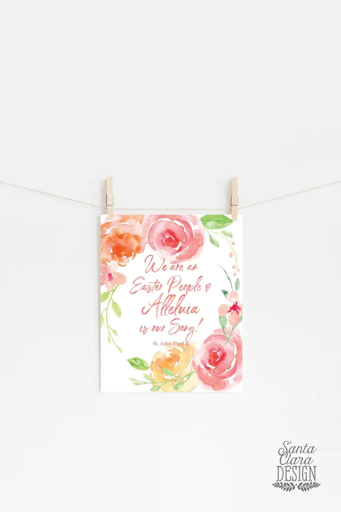 Floral &quot;Easter People&quot; Watercolor, St. John Paul II Print Wall Art, Easter Wall Decor Print, Catholic Easter Print, christian wall art