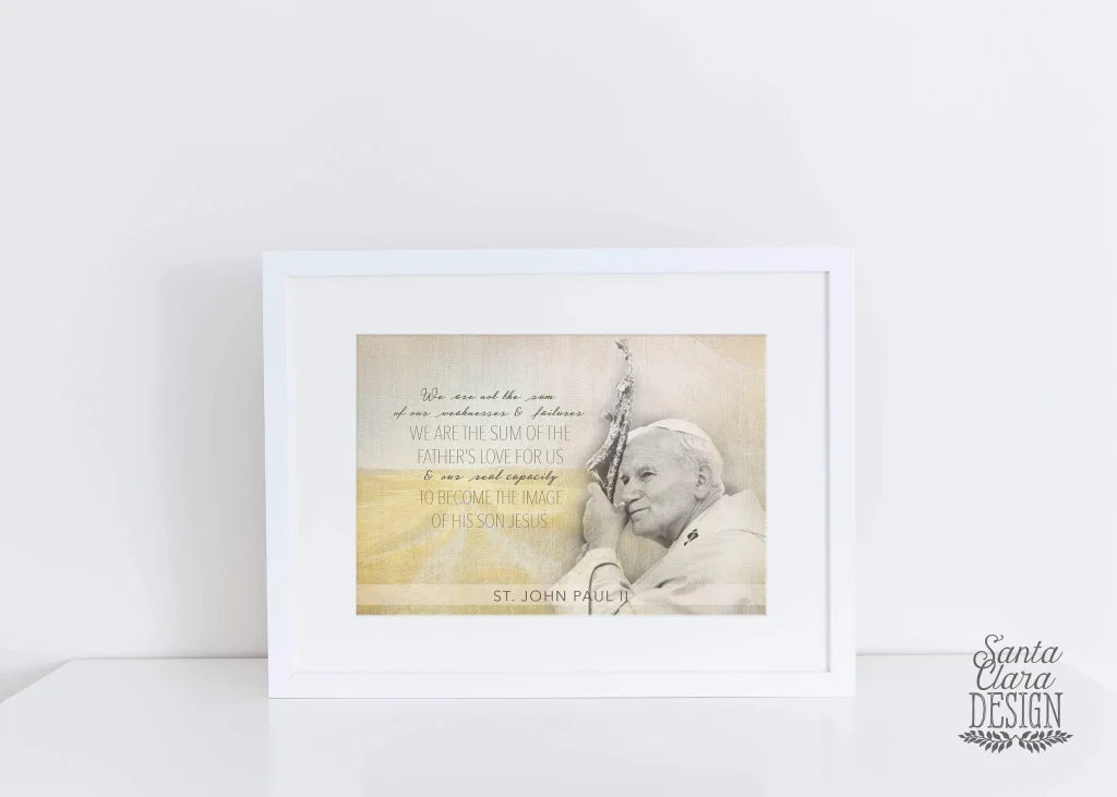 St. John Paul II Print 8x10 & 5x7, Santa Clara Design, Saint Quote Art, Catholic Poster,