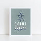 St. Joseph pray for us  print, Father&#39;s Day Print, gift dad, dad birthday, fathers day, wedding gift for dad, St. Joseph print, Catholic Dad