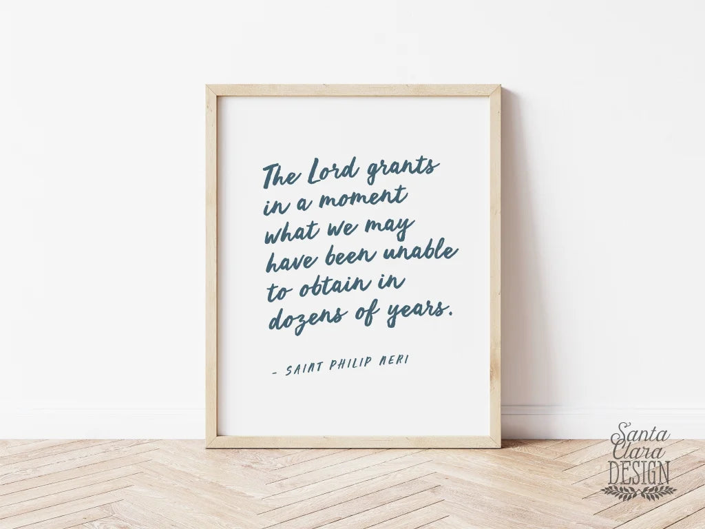 St. Philip Neri "The Lord Grants in a Moment" Art Print