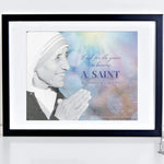 St. Teresa of Calcutta &quot;A Saint&quot; Print 8x10 & 5x7, Santa Clara Design, Saint Quote Art, Catholic Poster, Inspirational Print