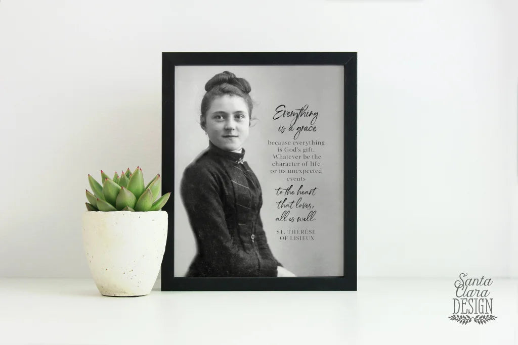St. Therese of Lisieux &amp;quot;Everything is a grace... Catholic Saint Quote, Confirmation Gift, Catholic Art, Saint quote, Saint Art print