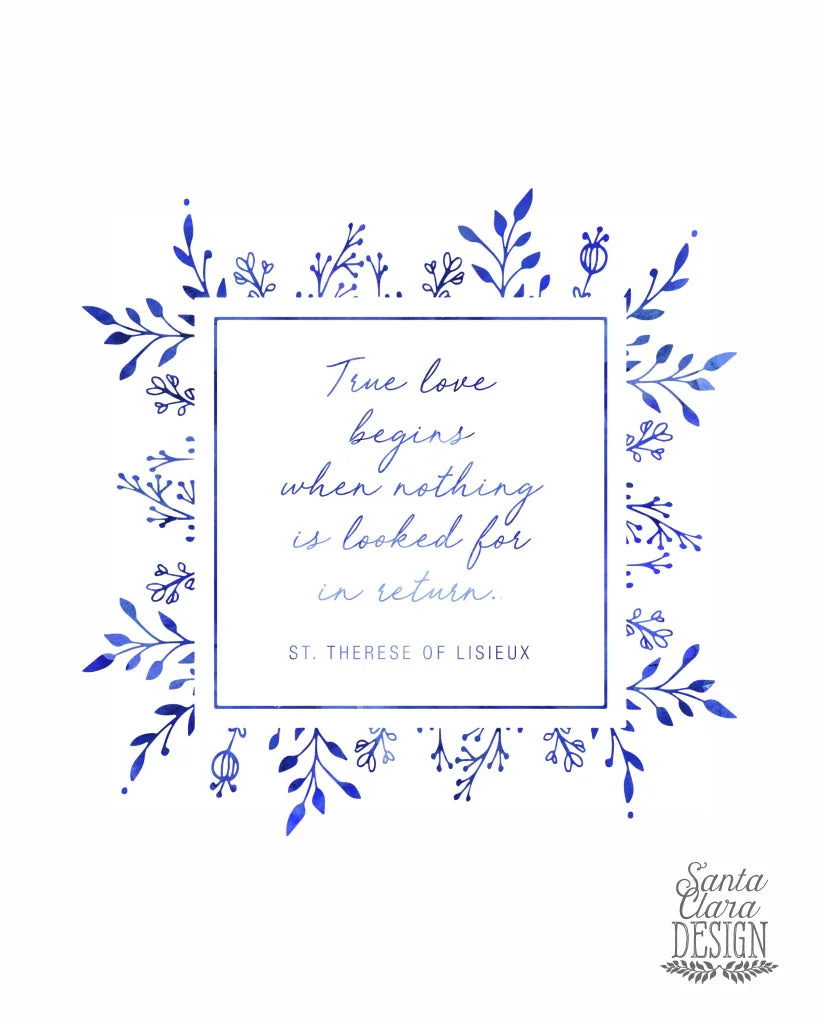 St. Therese of Lisieux quote &amp;quot;True love begins...&amp;quot; saint print, Catholic, mom, Women, mother&amp;#39;s day, gift for her, wedding gift, confirmation