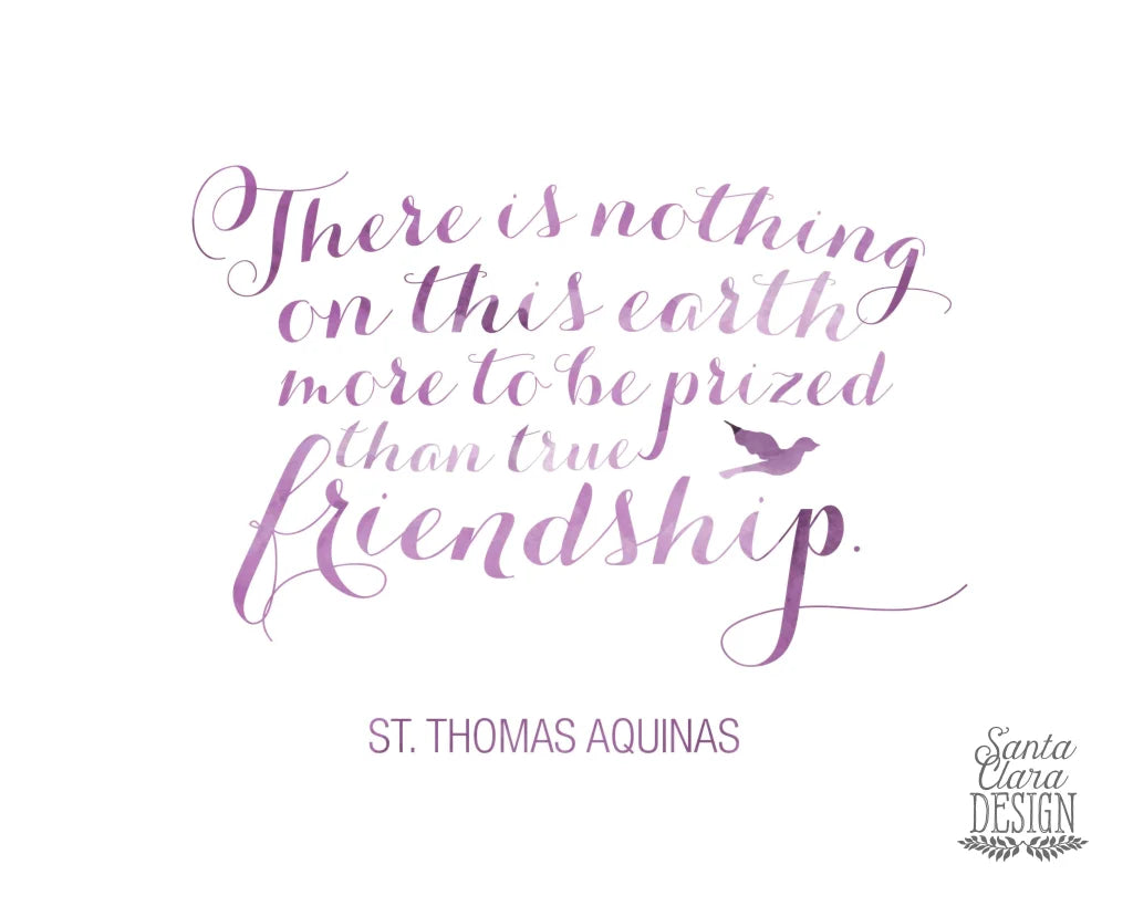 PRINTABLE St. Thomas Aquinas Friendship quote art print 8x10 &amp; 5x7, Santa Clara Design, Saint Quote Art, Inspirational Print, Digital file