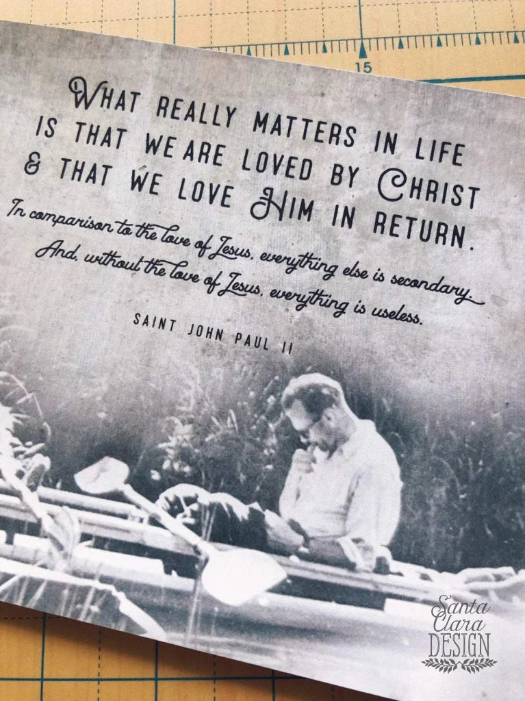John Paul II, What really Matters in Life Catholic Print, 8x10 &amp; 5x7, Santa Clara Design, Saint Quote Art, Catholic Poster, Confirmaion Prol